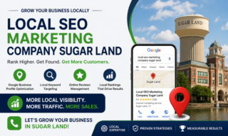 Why Sugar Land Businesses Need Local SEO Marketing to Grow Faster