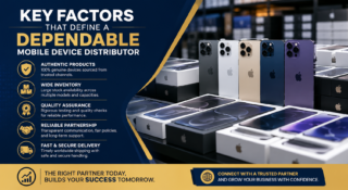 Key Factors That Define a Dependable Mobile Device Distributor