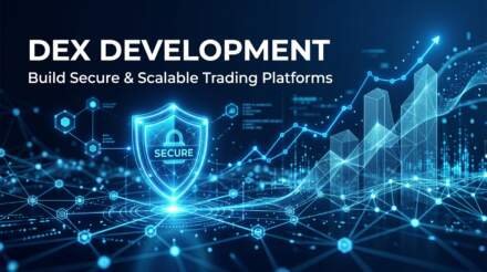 DEX Development: Build Secure & Scalable Trading Platforms