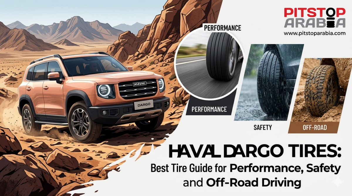 Haval Dargo Tires: Best Tire Guide for Performance, Safety and Off-Road Driving