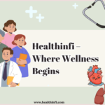 HealthInfi – Trusted Health Tips, Wellness & Medical Information